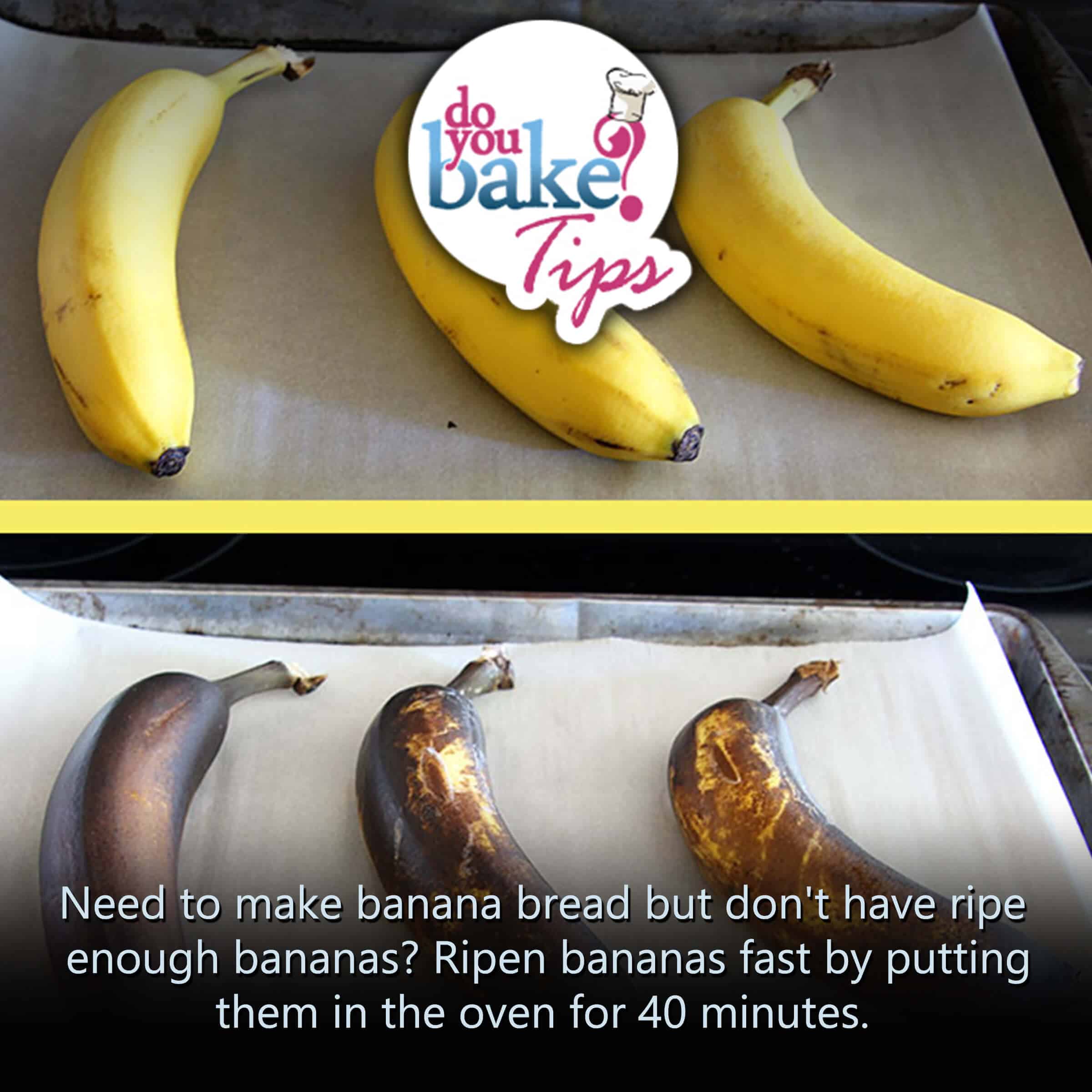 Ripen bananas fast!  Do You Bake
